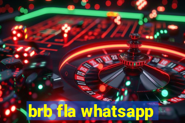 brb fla whatsapp