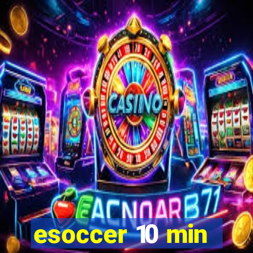 esoccer 10 min