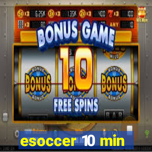 esoccer 10 min