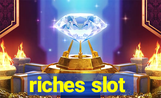 riches slot