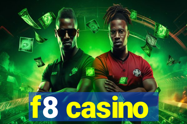 f8 casino