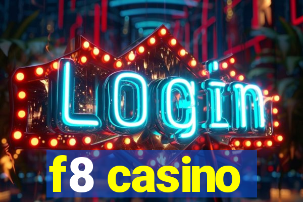 f8 casino