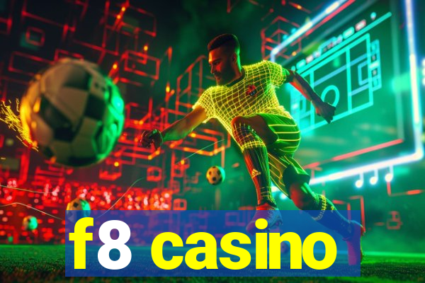 f8 casino