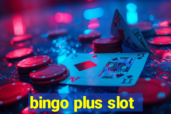 bingo plus slot