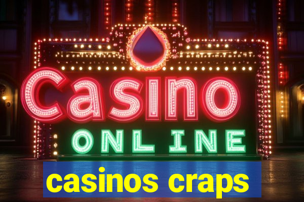 casinos craps