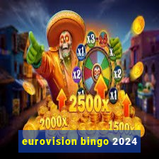 eurovision bingo 2024