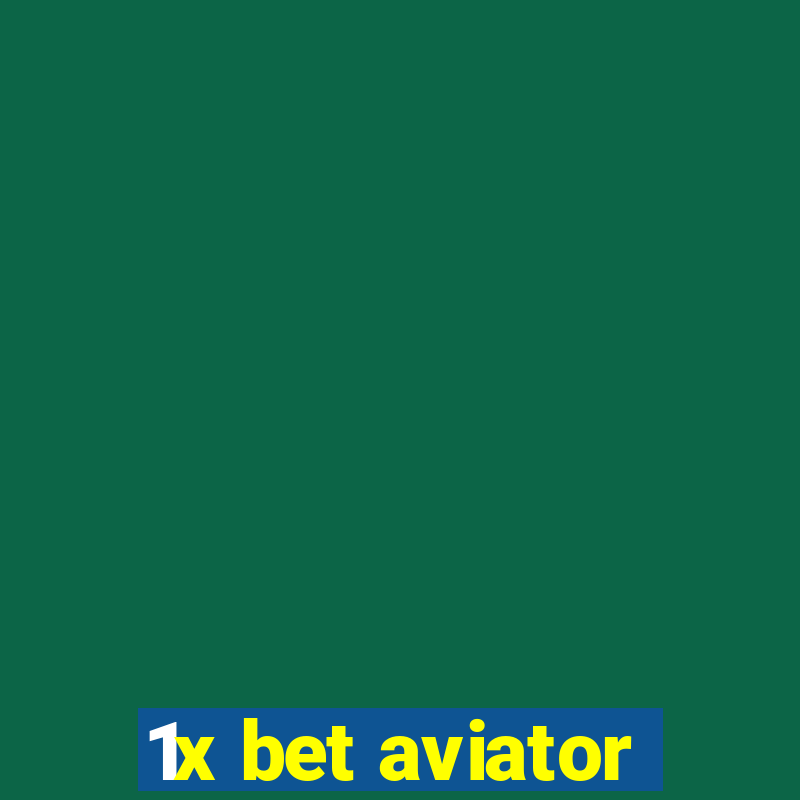 1x bet aviator