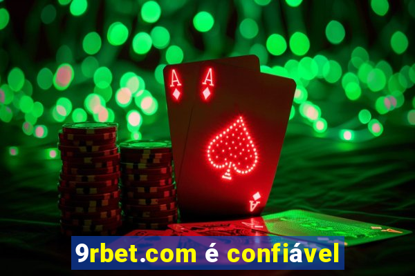 9rbet.com é confiável