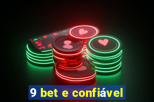 9 bet e confiável