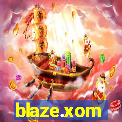 blaze.xom