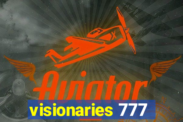 visionaries 777