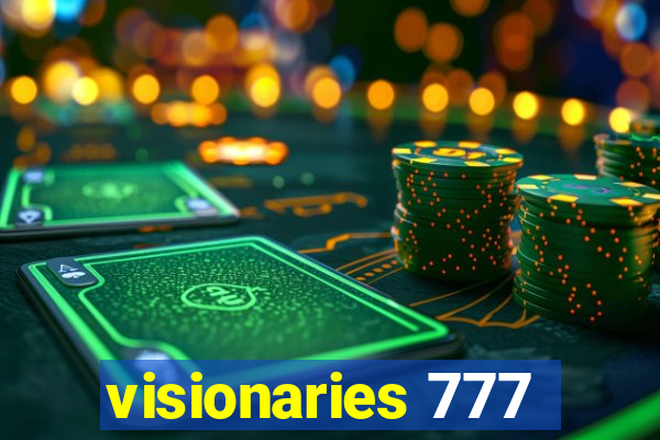 visionaries 777