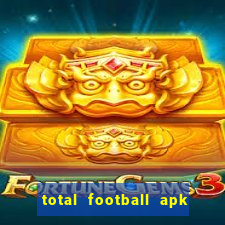 total football apk mod dinheiro infinito