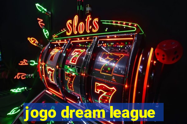 jogo dream league