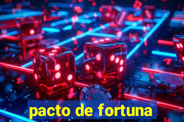 pacto de fortuna