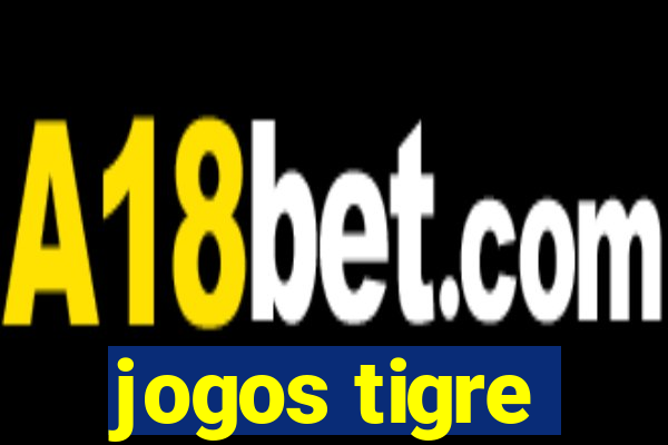 jogos tigre