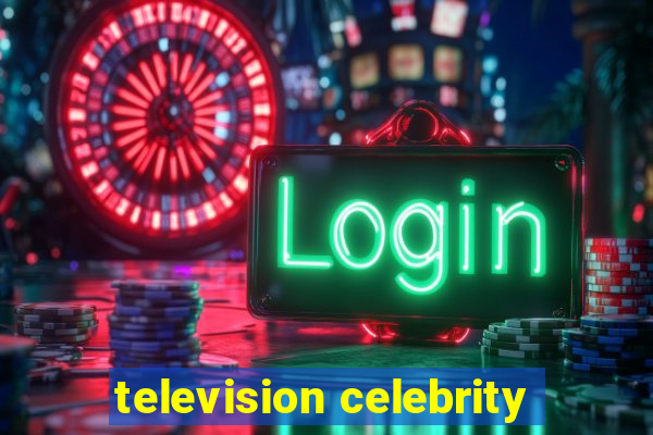 television celebrity