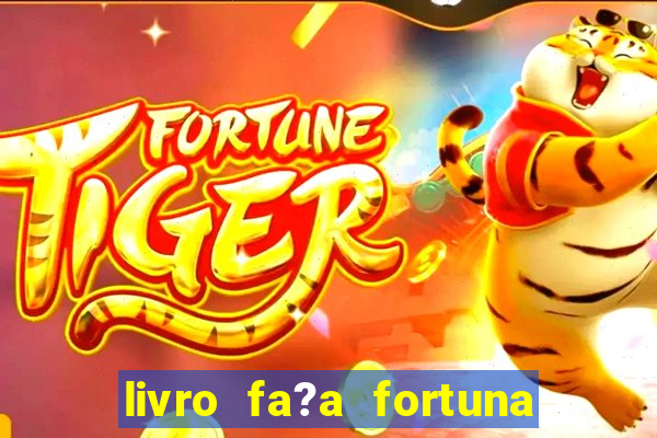 livro fa?a fortuna com a??es