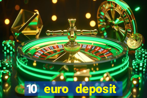 10 euro deposit trustly casino