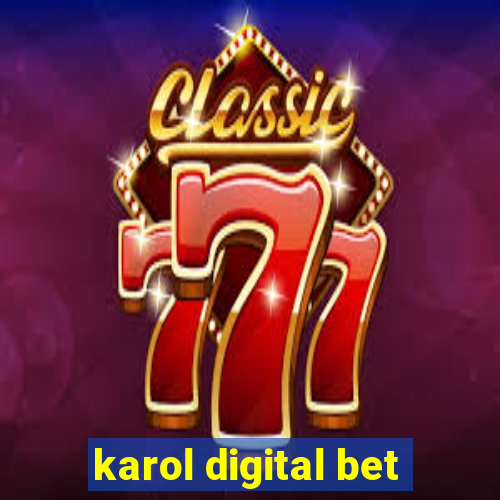 karol digital bet