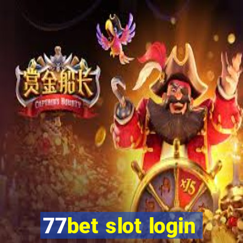 77bet slot login