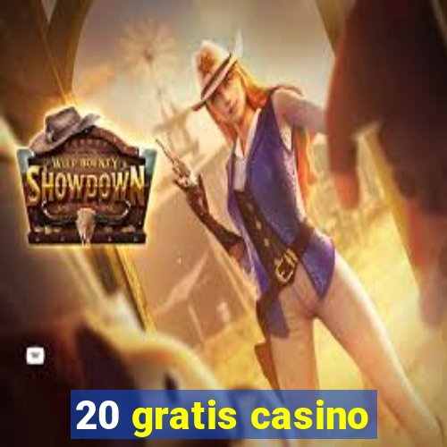 20 gratis casino