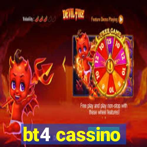 bt4 cassino