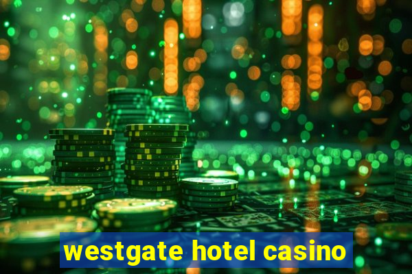 westgate hotel casino