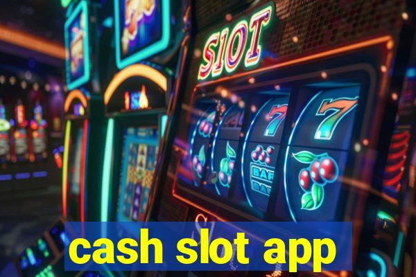 cash slot app