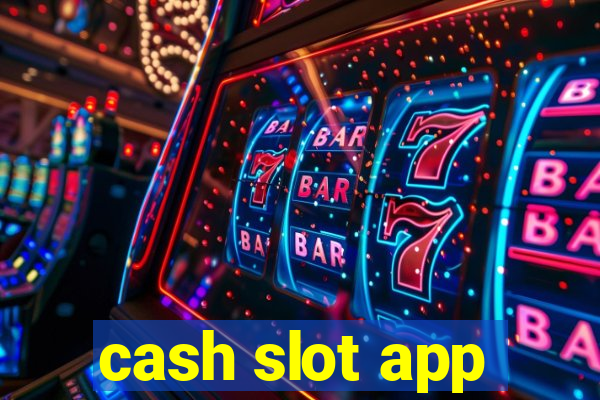 cash slot app