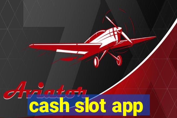 cash slot app