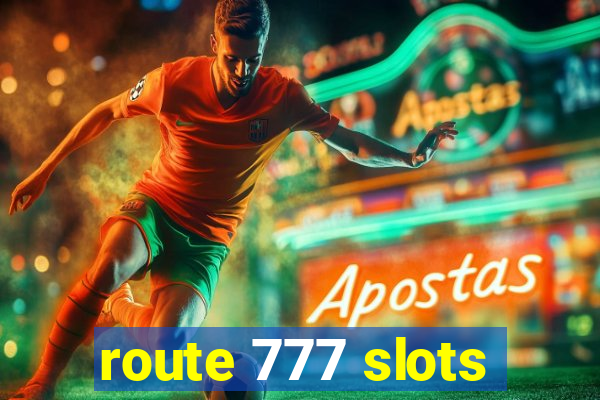 route 777 slots