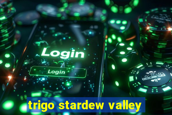 trigo stardew valley