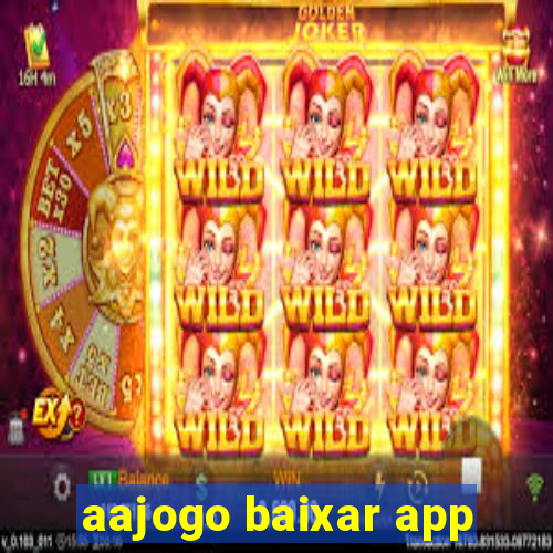 aajogo baixar app