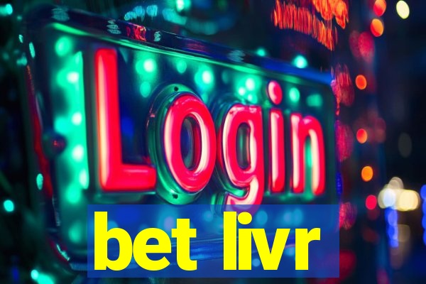 bet livr