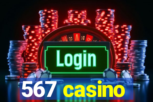 567 casino