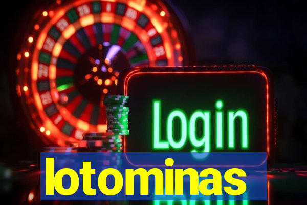 lotominas