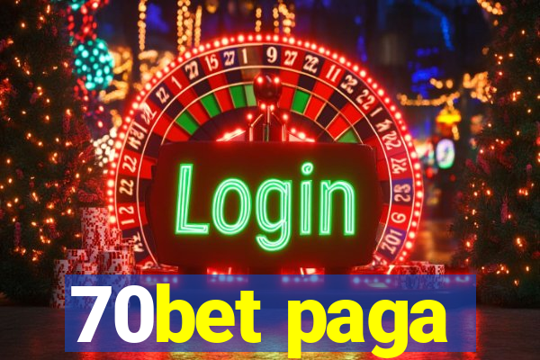 70bet paga