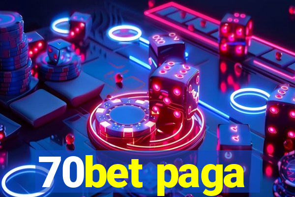 70bet paga