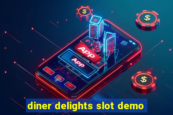 diner delights slot demo