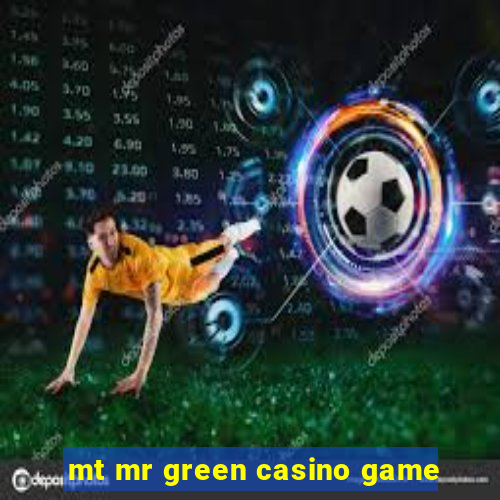 mt mr green casino game