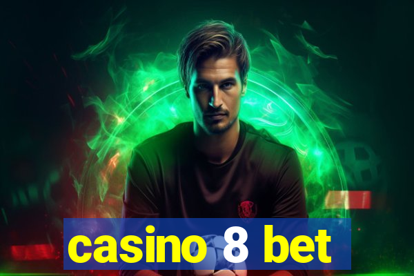 casino 8 bet