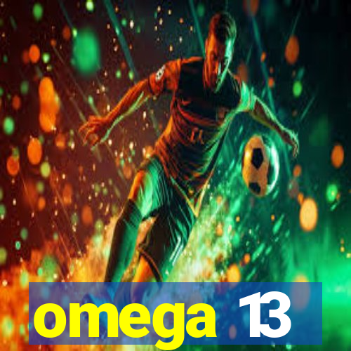 omega 13