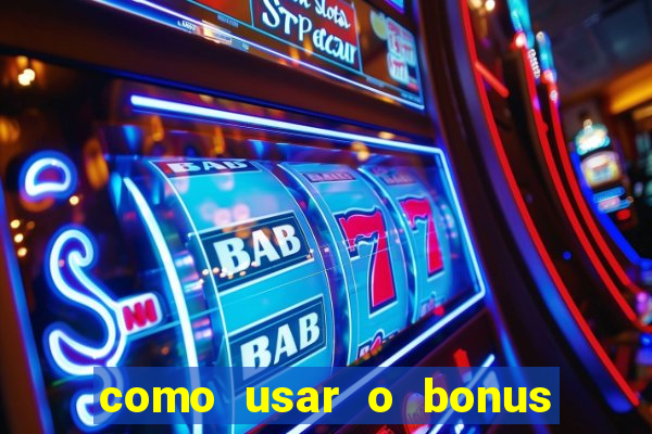 como usar o bonus de cassino da 1win