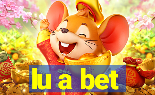 lu a bet