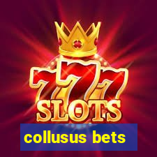 collusus bets