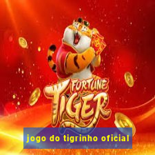 jogo do tigrinho oficial