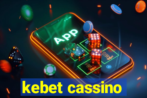 kebet cassino