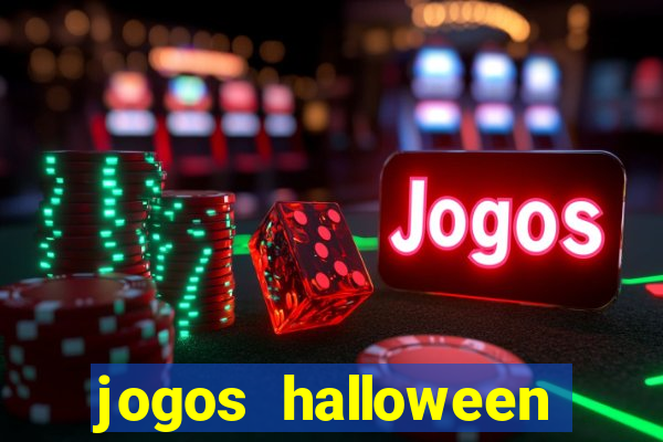 jogos halloween ca莽a n铆quel gr谩tis