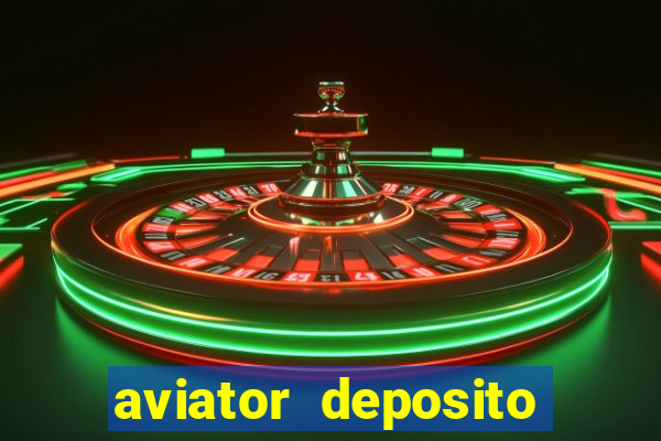 aviator deposito minimo 1 real